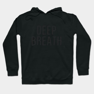 Deep Breath Hoodie